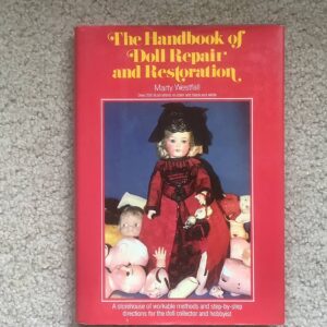 Item# B003, Marty Westfall “The Handbook of Doll Repair and Restoration”