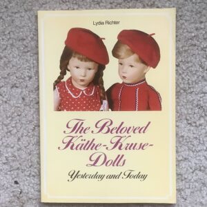 Item# B006, Lydia Richter “The Beloved Kathe-Kruse – Dolls”
